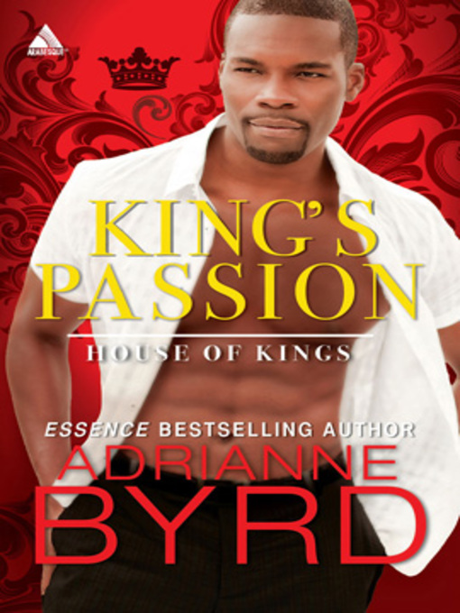 Title details for King's Passion by Adrianne Byrd - Available
